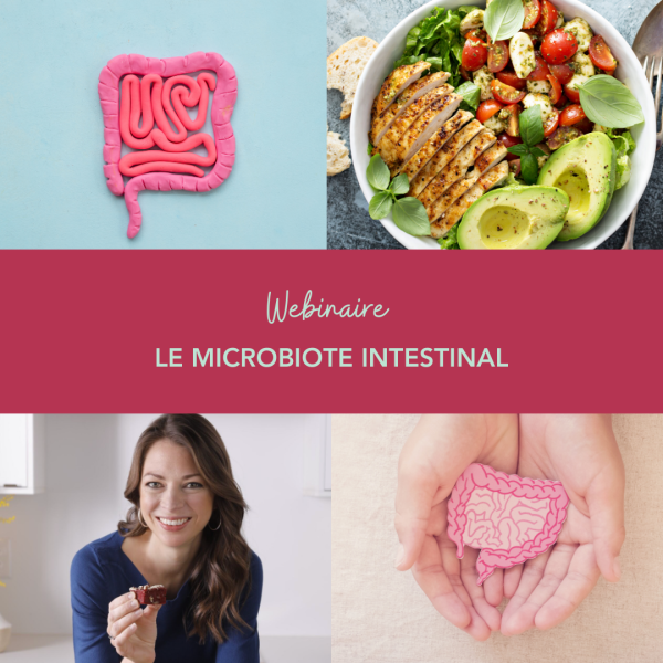 Webinaire : Le microbiote intestinal : le coeur de la santé globale